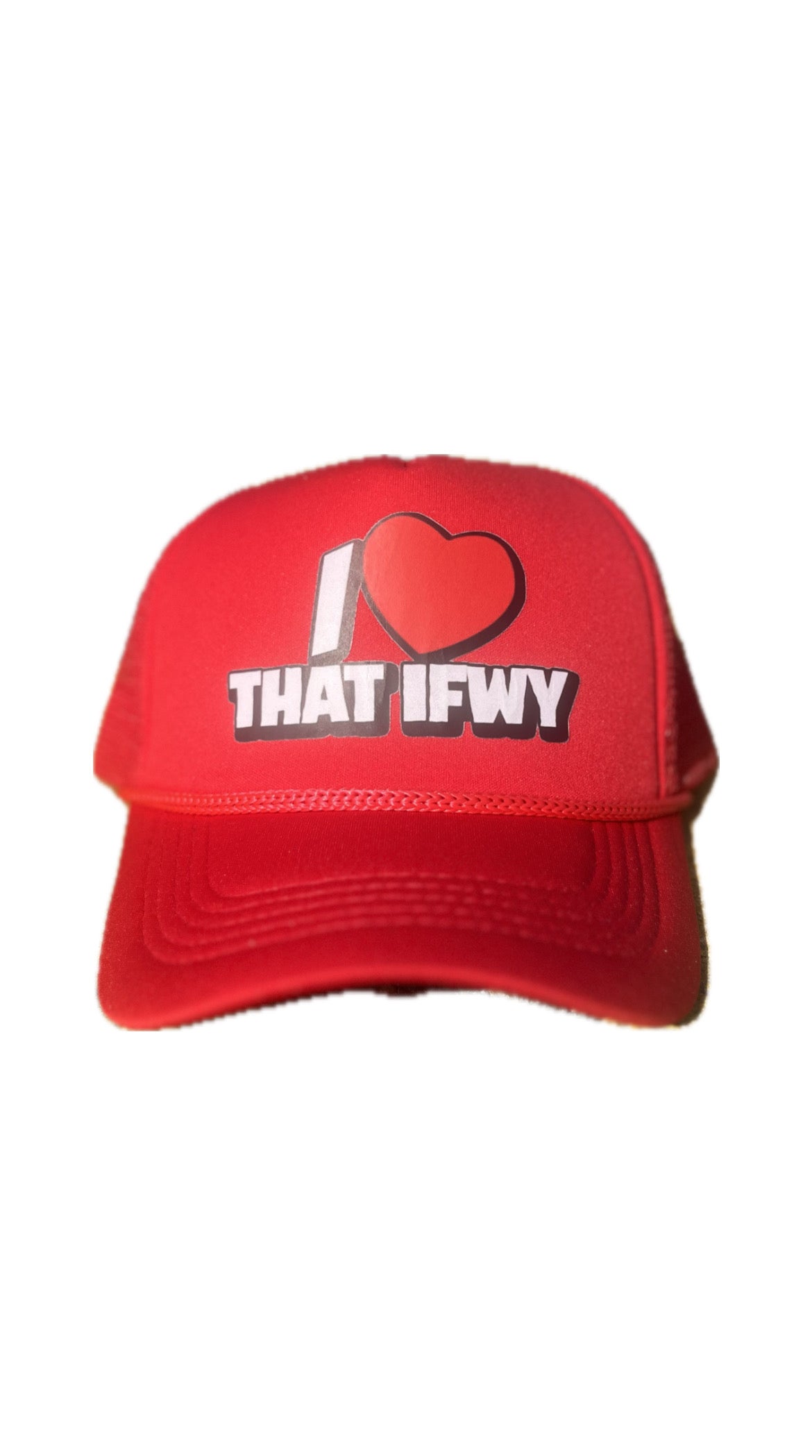 I LOVE THAT IFWY TRUCKER HAT