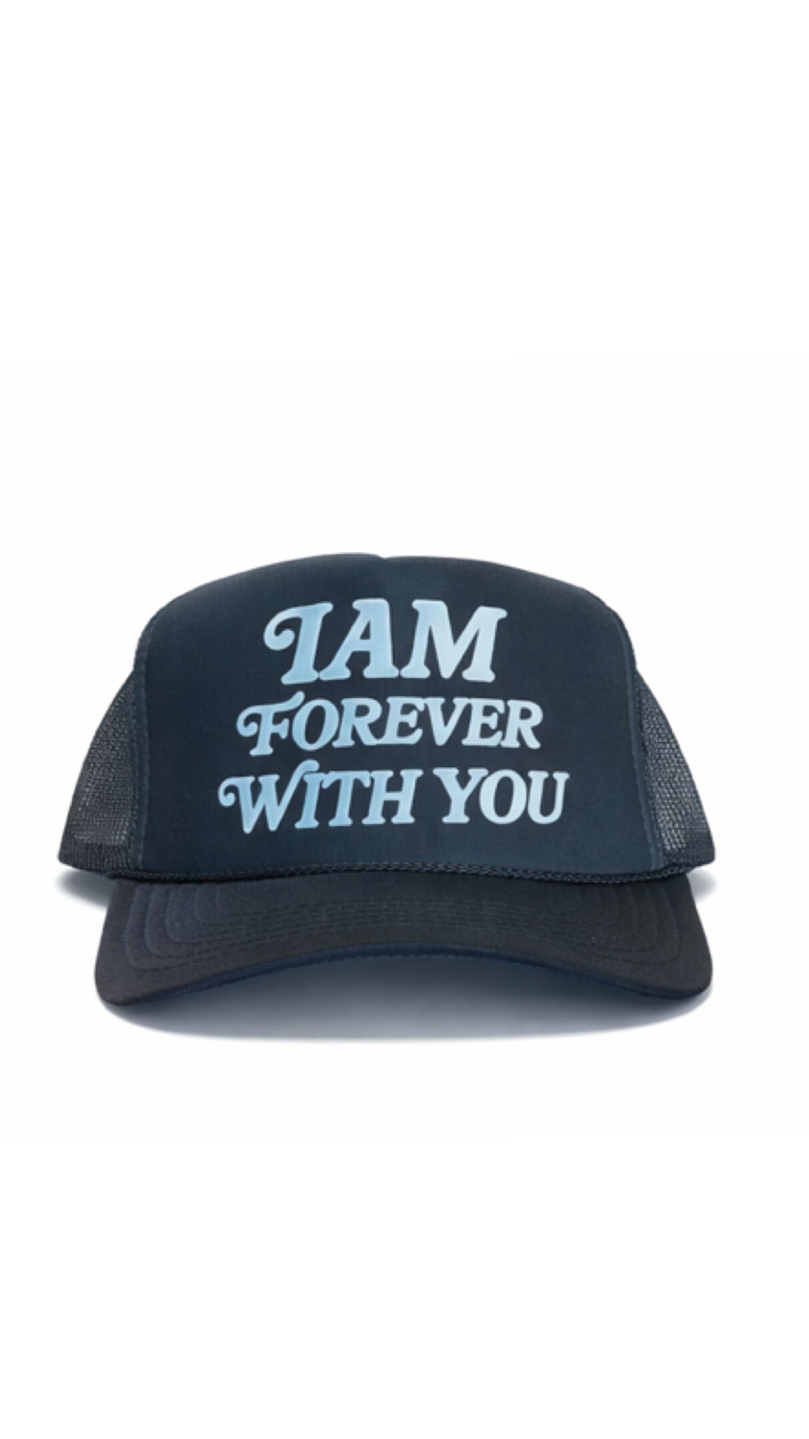 "I AM FOREVER WITH YOU" Foam Trucker Hat – Black/ White