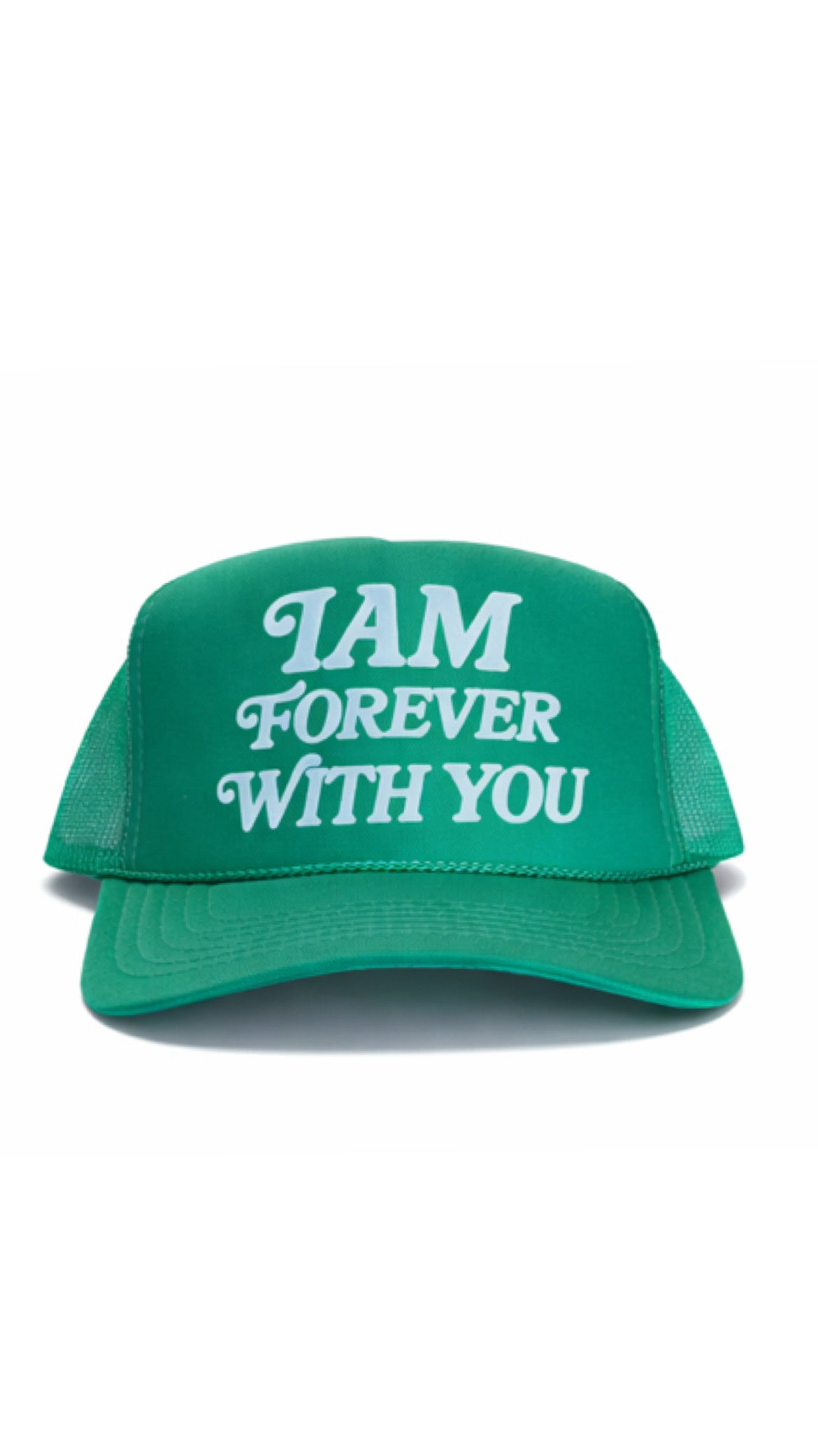 "I AM FOREVER WITH YOU" Foam Trucker Hat – Green / White